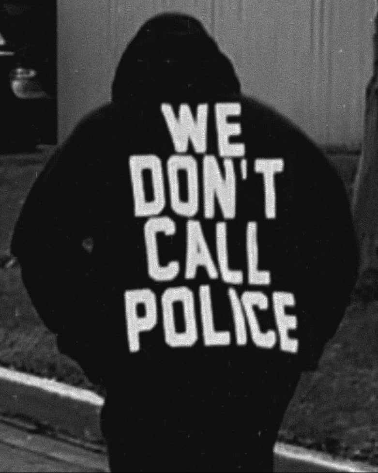 WE DON'T CALL POLICE HOODIE